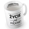 Kubek Życie jest piękne